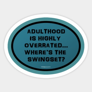 Adulthood Overrated Sticker